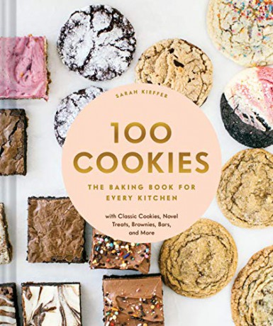 100 Cookies: The Baking Book for Every Kitchen, with Classic Cookies, Novel Treats, Brownies, Bars, and More - Sarah Kieffer [KSIĄŻKA]