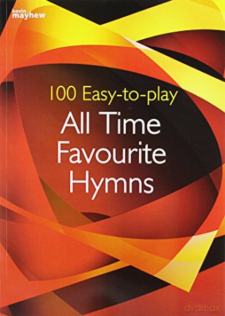 100 Easy-to-Play All Time Favourite Hymns: 100 Best-Loved Hymns for Grade 1-2 Ability [KSIĄŻKA]