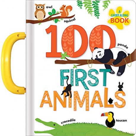 100 First Animals: A Carry Along Book - Anne Paradis [KSIĄŻKA]