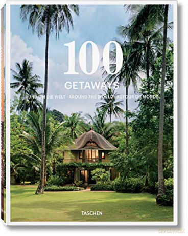 100 Getaways Around the World: JU [KSIĄŻKA]