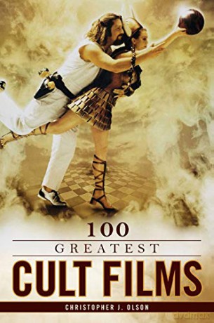 100 Greatest Cult Films - Christopher J. Olson [KSIĄŻKA]