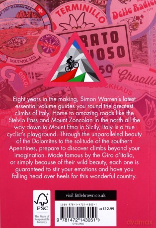 100 Greatest Cycling Climbs of Italy: A guide to the famous mountains of the Giro d'Italia and beyond - Simon Warren [KSIĄŻKA]