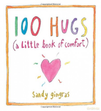 100 Hugs: A Little Book of Comfort - Sandy Gingras [KSIĄŻKA]