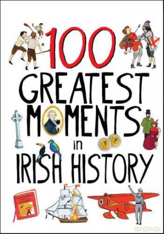100 Moments in Irish History - Edited By [KSIĄŻKA]