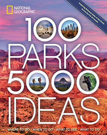 100 Parks, 5,000 Ideas: Where to Go, When to Go, What to See, What to Do - Joe Yogerst [KSIĄŻKA]