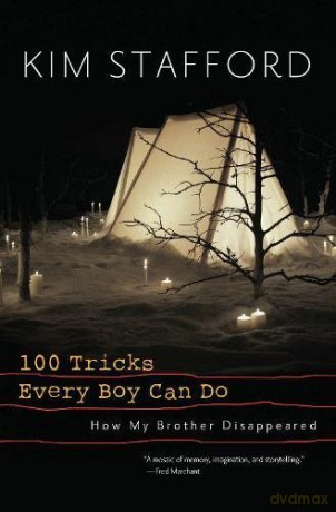 100 Tricks Every Boy Can Do: A Memoir - Kim Stafford [KSIĄŻKA]