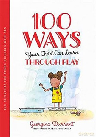 100 Ways Your Child Can Learn Through Play: Fun Activities for Young Children with SEN - Georgina Durrant [KSIĄŻKA]