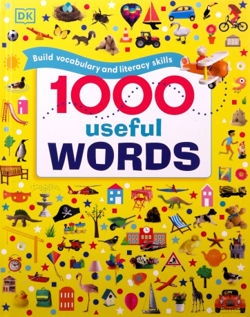 1000 Useful Words: Build Vocabulary and Literacy Skills (Dk) [KSIĄŻKA]