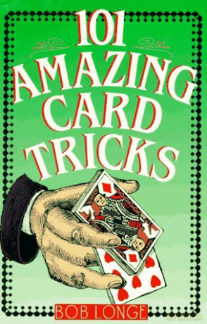 101 Amazing Card Tricks - Bob Longe [KSIĄŻKA]