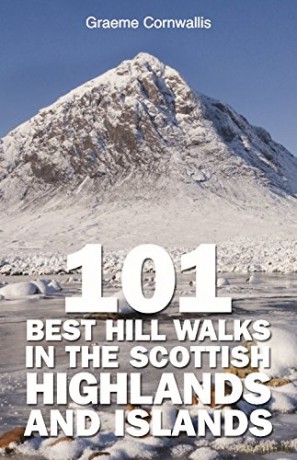 101 Best Hill Walks in the Scottish Highlands and Islands - Graeme Cornwallis [KSIĄŻKA]