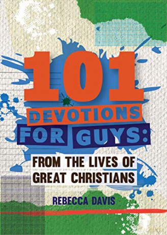101 Devotions for Guys: From the lives of Great Christians (Daily Readings) - Rebecca Davis [KSIĄŻKA]