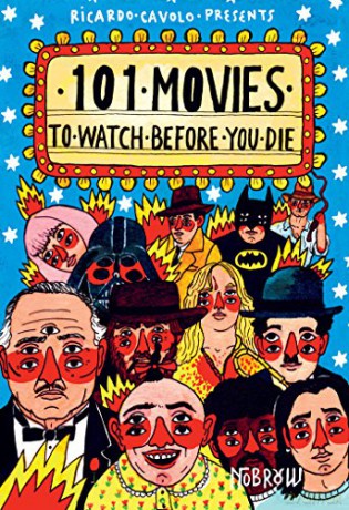 101 Movies To Watch Before You Die - Ricardo Cavolo [KSIĄŻKA]