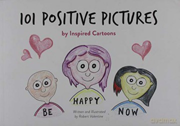 101 Positive Pictures: by Inspired Cartoons - Robert Valentine [KSIĄŻKA]