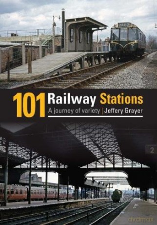 101 Railway Stations: A Journey of Variety - Jeffery Grayer [KSIĄŻKA]