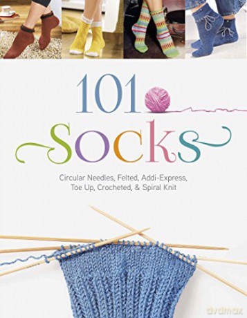 101 Socks (Oz Creativ): Circular Needles, Felted, Addi-Express, Toe Up, Crocheted, and Spiral Knit - The Editors of the Oz Creativ series [KSIĄŻKA]