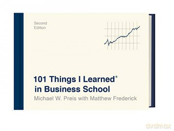 101 Things I Learned in Business School - Preis Michael W. [KSIĄŻKA]