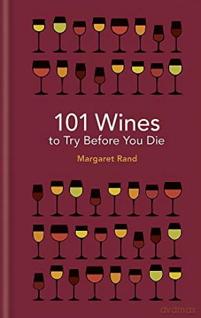 101 Wines to try before you die - Margaret Rand [KSIĄŻKA]