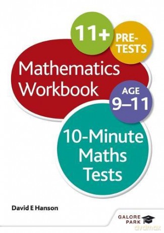 10-Minute Maths Tests Workbook Age 9-11 - David E Hanson [KSIĄŻKA]