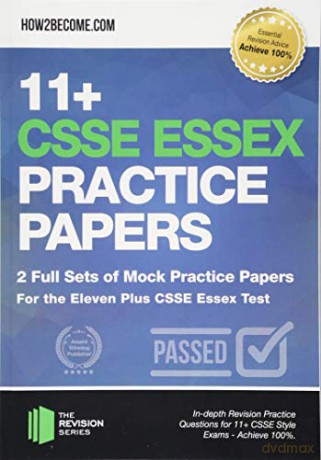 11+ CSSE ESSEX PRACTICE PAPERS 2 Full Sets of Mock Practice Papers For the Eleven Plus CSSE Essex Test: In-depth Revision Practice Questions for 11+ CSSE Style Exams - Achieve 100%. (Revision Series) [KSIĄŻKA]
