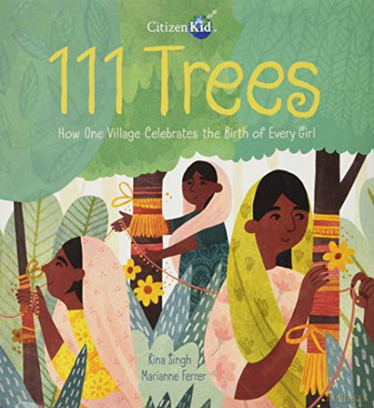 111 Trees: How One Village Celebrates the Birth of Every Girl (CitizenKid) - Rina Singh [KSIĄŻKA]