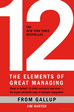 12: The Elements of Great Managing - Rodd Wagner [KSIĄŻKA]