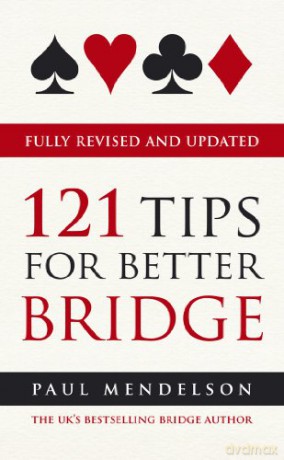 121 Tips for Better Bridge - Paul Mendelson [KSIĄŻKA]