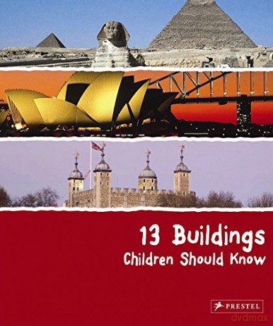13 Buildings Children Should Know: (The 13 Series) (13 Children Should Know) - Annette Roeder [KSIĄŻKA]