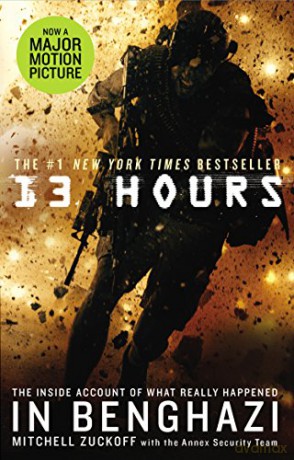 13 Hours: The explosive inside story of how six men fought off the Benghazi terror attack - Mitchell Zuckoff [KSIĄŻKA]