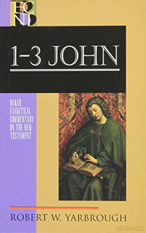 1-3 John (Baker Exegetical Commentary on the New Testament) - Robert W. Yarbrough [KSIĄŻKA]