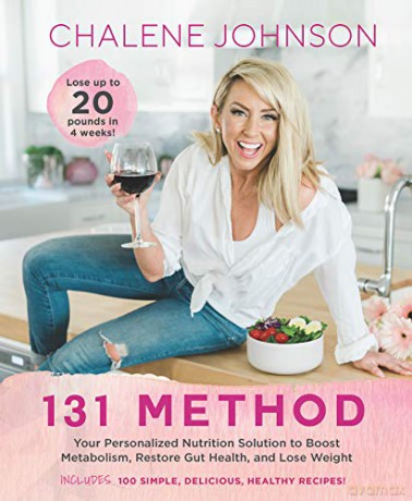 131 Method: Your Personalized Nutrition Solution to Boost Metabolism, Restore Gut Health, and Lose Weight - Chalene Johnson [KSIĄŻKA]