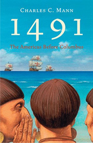 1491: The Americas Before Columbus - Charles C. Mann [KSIĄŻKA]