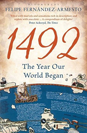 1492: The Year Our World Began - Felipe Fernandez-Armesto [KSIĄŻKA]