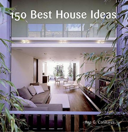150 Best House Ideas - Ana G Canizares [KSIĄŻKA]