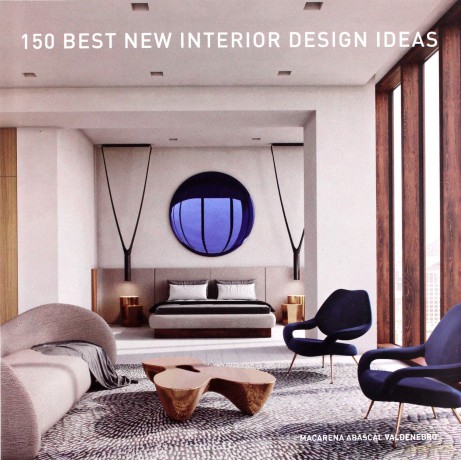 150 Best New Interior Design Ideas - Macarena Abascal Valdenebro [KSIĄŻKA]