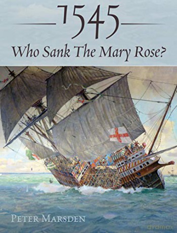 1545: Who Sank the Mary Rose - Peter Marsden [KSIĄŻKA]