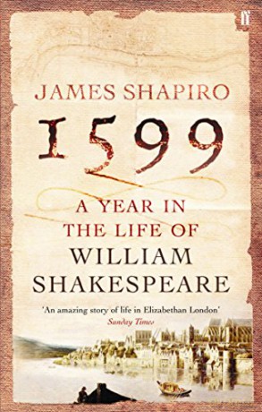 1599: A Year in the Life of William Shakespeare - James Shapiro [KSIĄŻKA]