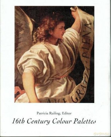 16th Century Colour Palettes - Patricia Railing [KSIĄŻKA]