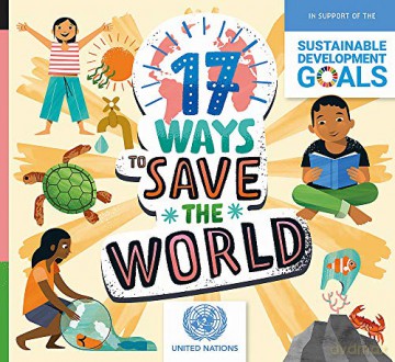 17 Ways to Save the World - Louise Spilsbury [KSIĄŻKA]