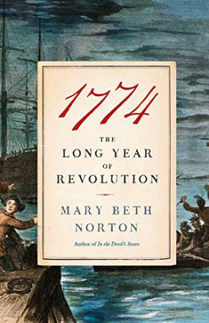 1774: The Long Year of Revolution - Mary Beth Norton [KSIĄŻKA]