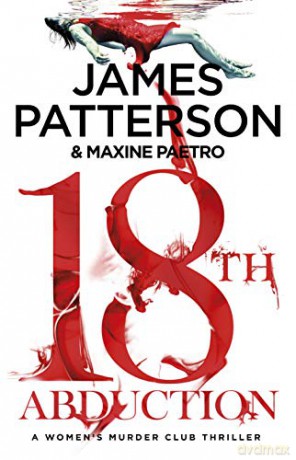 18th Abduction: Two mind-twisting cases collide (Women's Murder Club 18) - James Patterson [KSIĄŻKA]