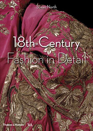 18th-Century Fashion in Detail - Susan North [KSIĄŻKA]