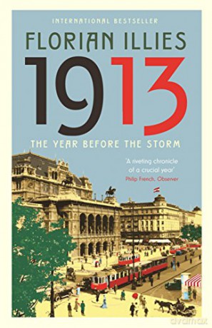 1913: The Year before the Storm - Florian Illies [KSIĄŻKA]