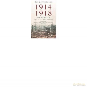 1914 - 1918: The History of the First World War [KSIĄŻKA]