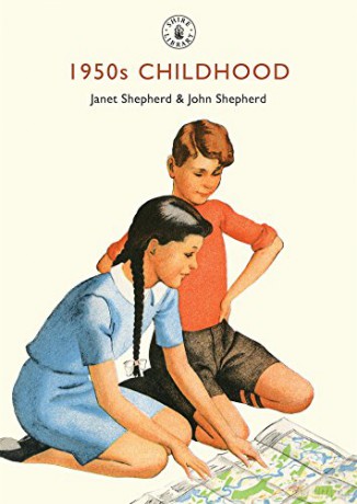 1950s Childhood: Growing up in post-war Britain: 737 (Shire Library) - Janet Shepherd [KSIĄŻKA]