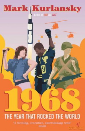 1968: The Year that Rocked the World - Mark Kurlansky [KSIĄŻKA]