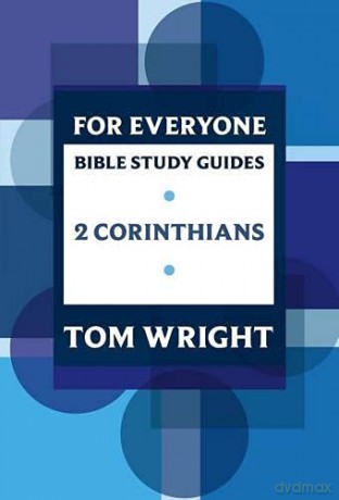 2 Corinthians (For Everyone Bible Study Guide) (NT for Everyone: Bible Study Guide) - Tom Wright [KSIĄŻKA]