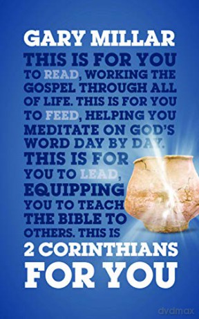 2 Corinthians For You (God's Word For You): For reading, for feeding, for leading - Gary Millar [KSIĄŻKA]