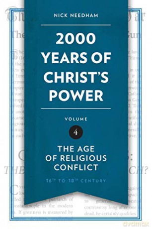 2,000 Years of Christ's Power Vol. 4: The Age of Religious Conflict (Grace Publications) - Nick Needham [KSIĄŻKA]