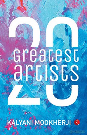 20 Greatest Artists - Kalyani Mookherji [KSIĄŻKA]