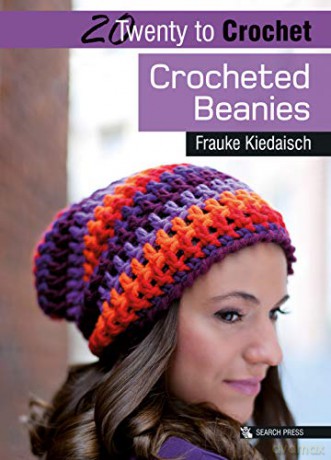 20 to Crochet: Crocheted Beanies (Twenty to Make) - Frauke Kiedaisch [KSIĄŻKA]
